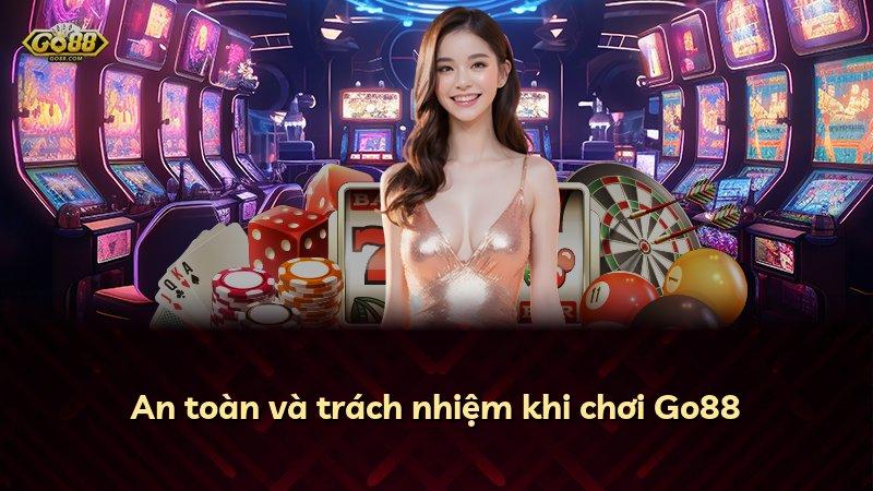 An toàn và trách nhiệm khi chơi Go88