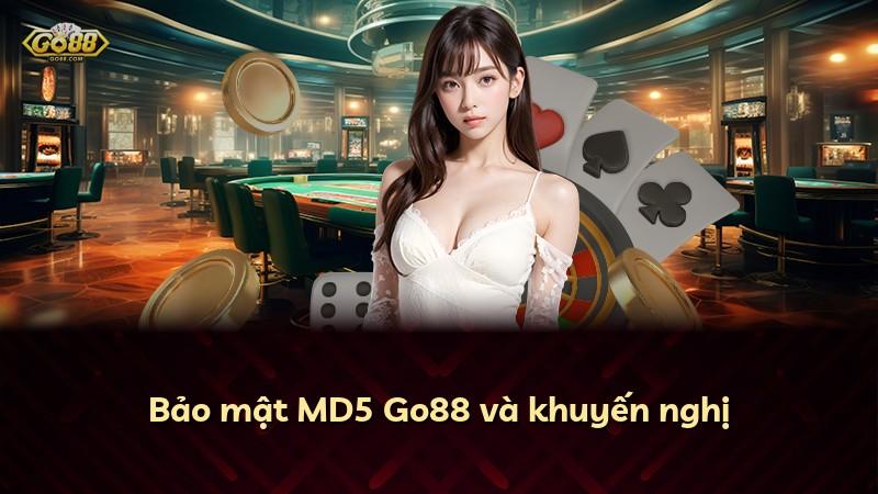 Bảo mật MD5 Go88 và khuyến nghị