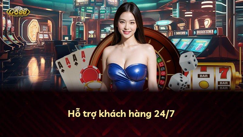Hỗ trợ khách hàng 24/7