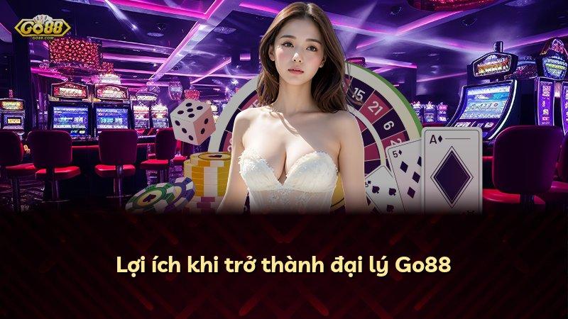 Lợi ích khi trở thành đại lý Go88