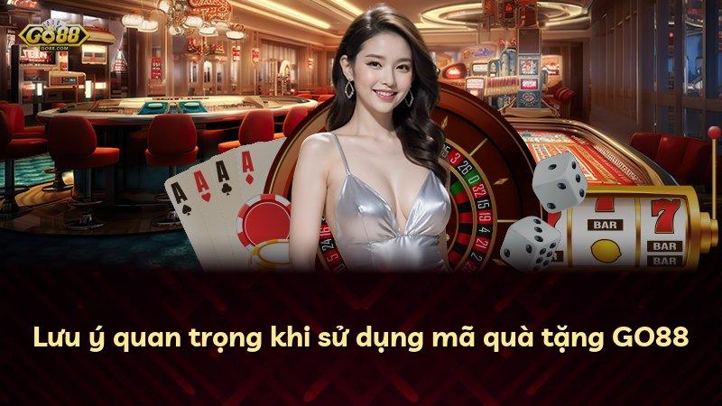 Lưu ý quan trọng khi sử dụng mã quà tặng GO88