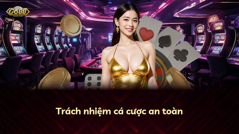 Trách nhiệm cá cược an toàn