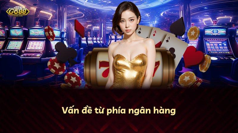 Vấn đề từ phía ngân hàng